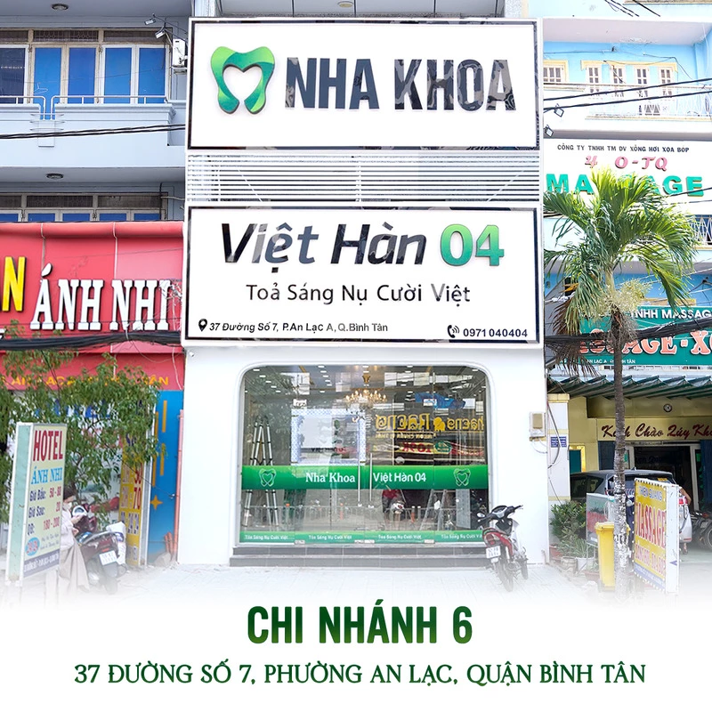 Nha Khoa Việt Hàn 04 | Chi nhánh Bình Tân | Địa chỉ: 37 đường số 7, phường An Lạc, quận Bình Tân